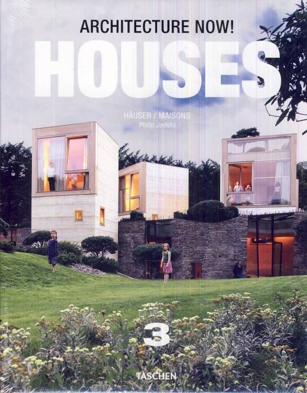 Philip Jodidio: HOUSES - ARCHITECTURE NOW! VOL.3