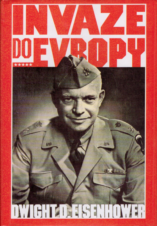 Dwight D. Eisenhower: INVAZE DO EVROPY