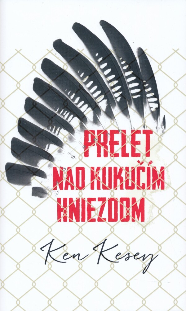 Ken Kesey: PRELET NAD KUKUČÍM HNIEZDOM