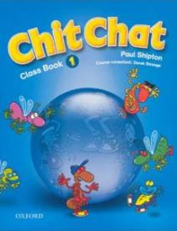 P. Shipton: CHIT CHAT 1 - STUDENTS BOOK (CLASS BOOK)