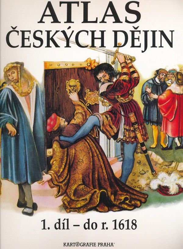 Eva Semotanová: ATLAS ČESKÝCH DĚJIN 1. DÍL - DO R. 1618