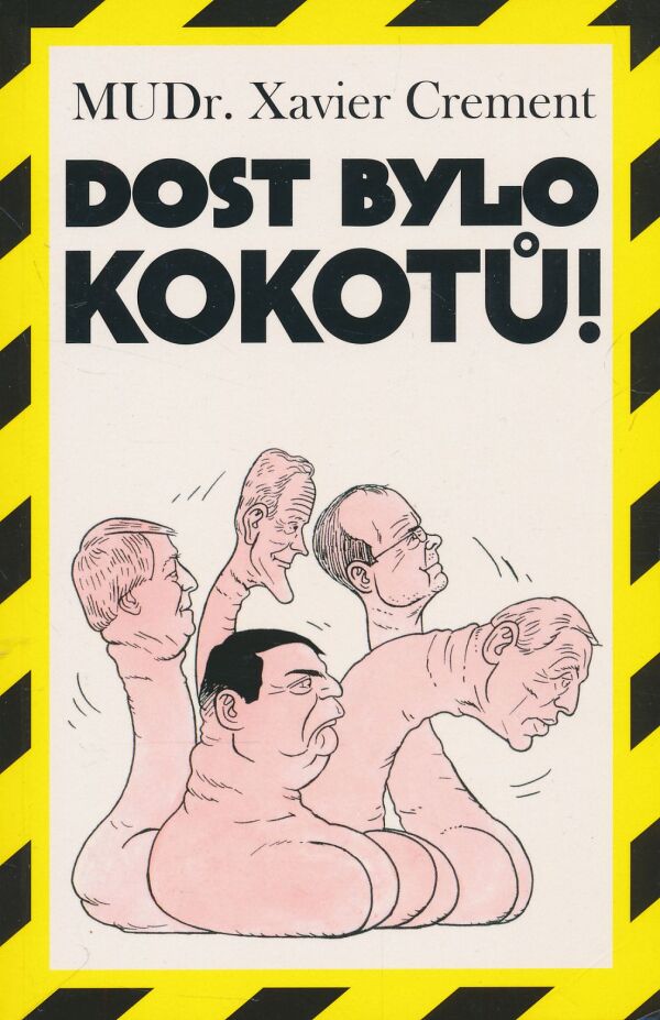 Xavier Crement: Dost bylo kokotů!