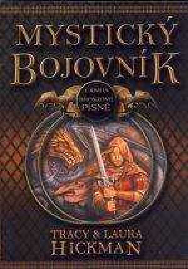 Tracy Hickman, Laura Hickman: MYSTICKÝ BOJOVNÍK