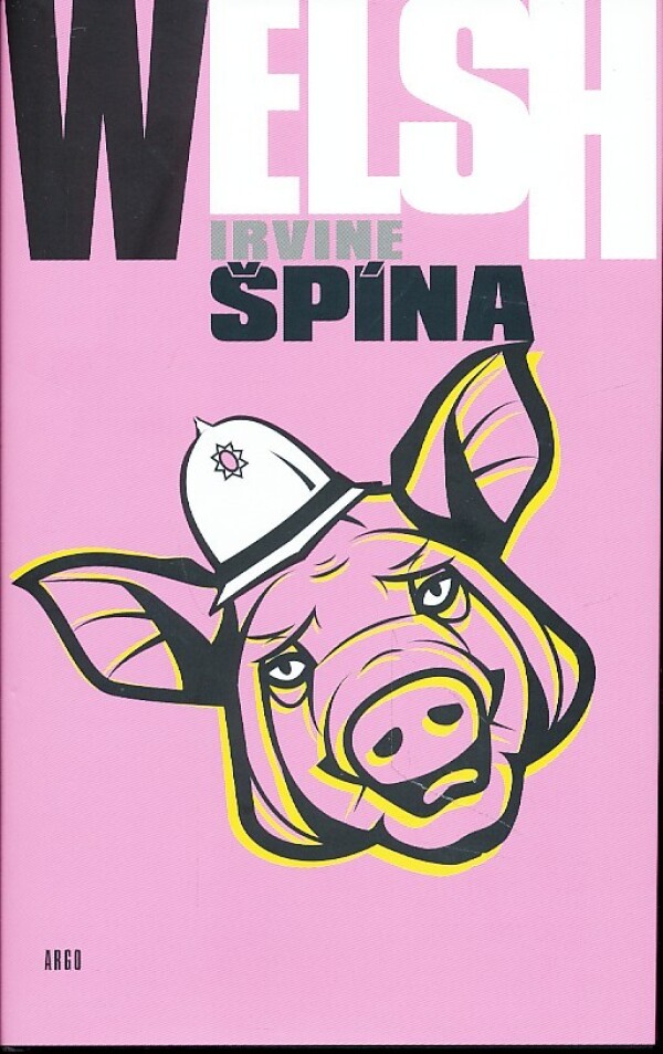 Irvine Welsh: ŠPÍNA