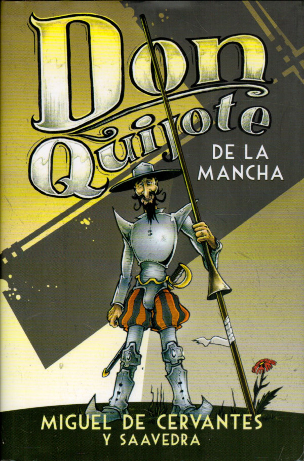 Miguel de Cervantes Saavedra: DON QUIJOTE DE LA MANCHA
