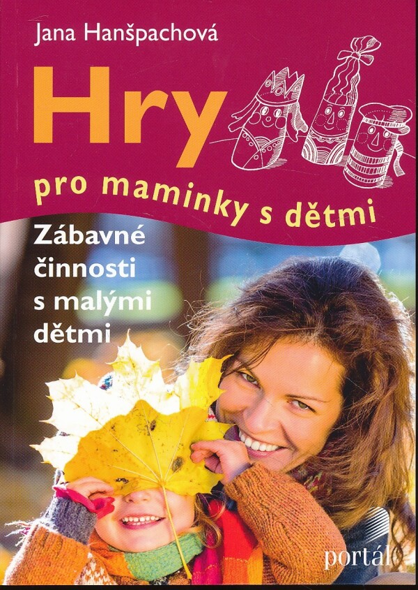 Jana Hanšpachová: HRY PRO MAMINKY S DĚTMI