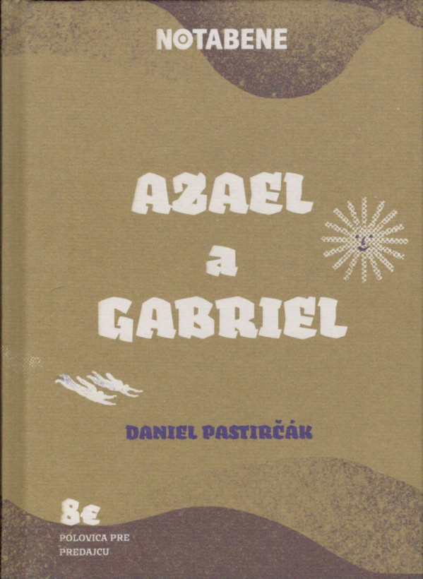 Daniel Pastirčák: AZAEL A GABRIEL