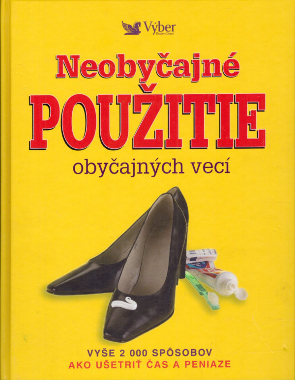 NEOBYČAJNÉ POUŽITIE OBYČAJNÝCH VECÍ