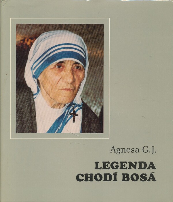 G.J. Agnesa: LEGENDA CHODÍ BOSÁ