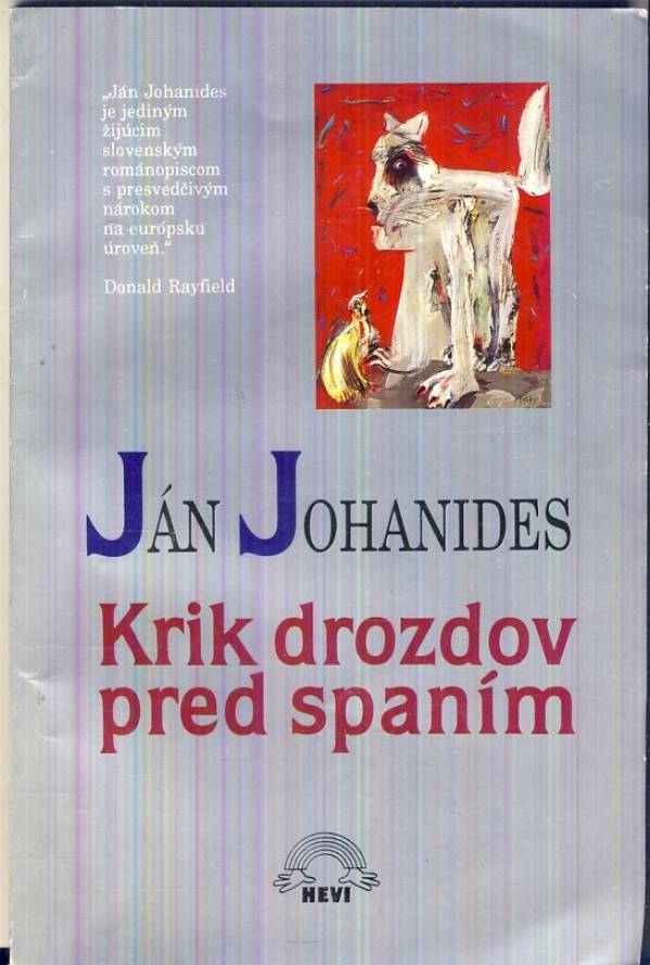 Ján Johanides: KRIK DROZDOV PRED SPANÍM