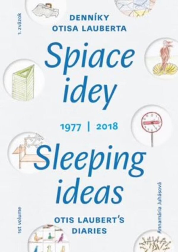 Annamária Juhásová: SPIACE IDEY / SLEEPING IDEAS 1977/2018