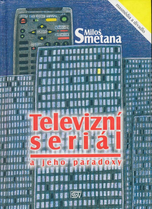 Miloš Smetana: Televizní seriál a jeho paradoxy