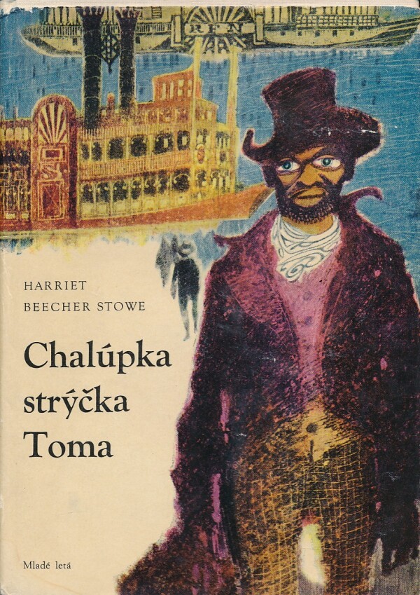 Harriet Beecher Stowe: CHALÚPKA STRÝČKA TOMA