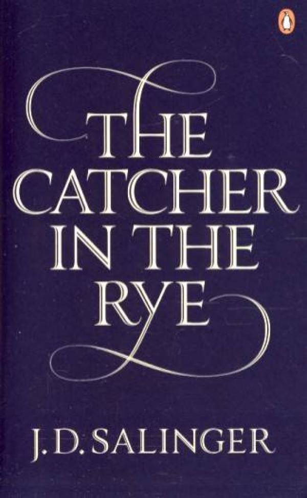 J. D. Salinger: THE CATCHER IN THE RYE