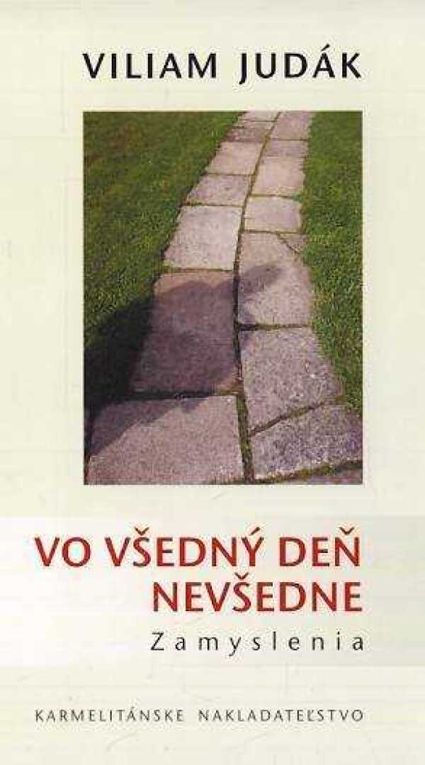 Vyliam Judák: VO VŠEDNÝ DEŇ NEVŠEDNE