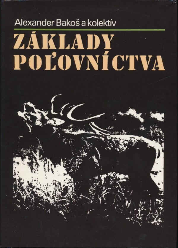 Alexander Bakoš a kol.: ZÁKLADY POĽOVNÍCTVA