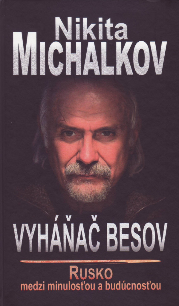 Nikita Michalkov: VYHÁŇAČ BESOV