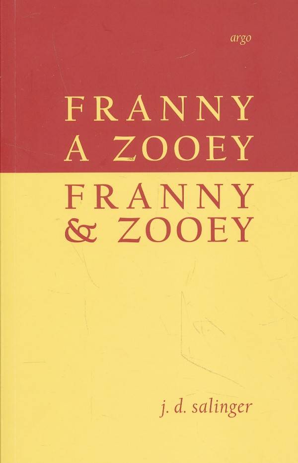 J. D. Salinger: FRANNY A ZOOEY / FRANNY & ZOOEY