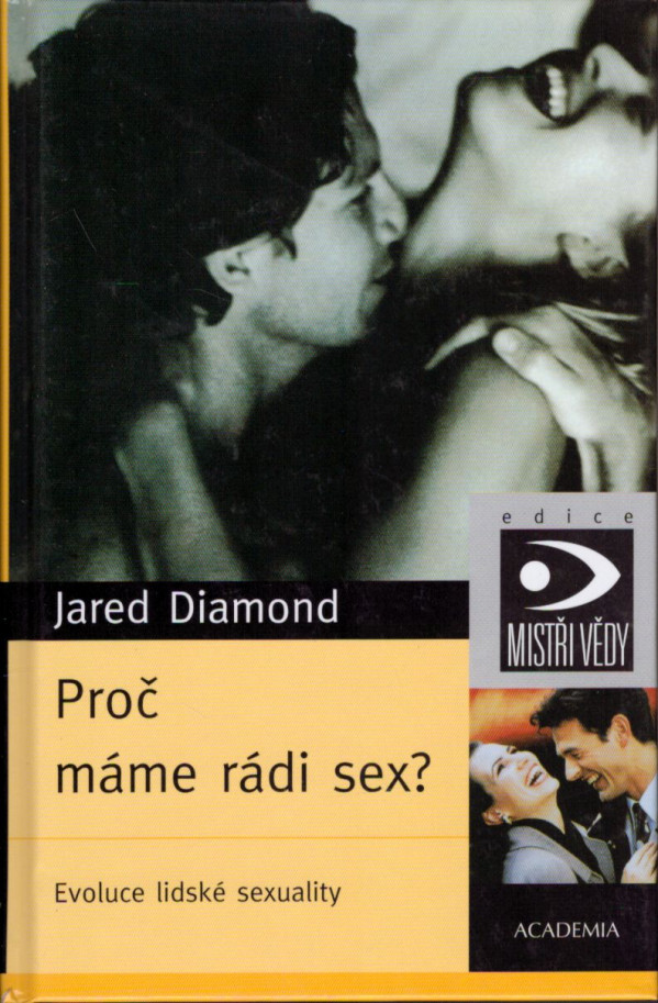 Jared Diamond: PROČ MÁME RÁDI SEX?