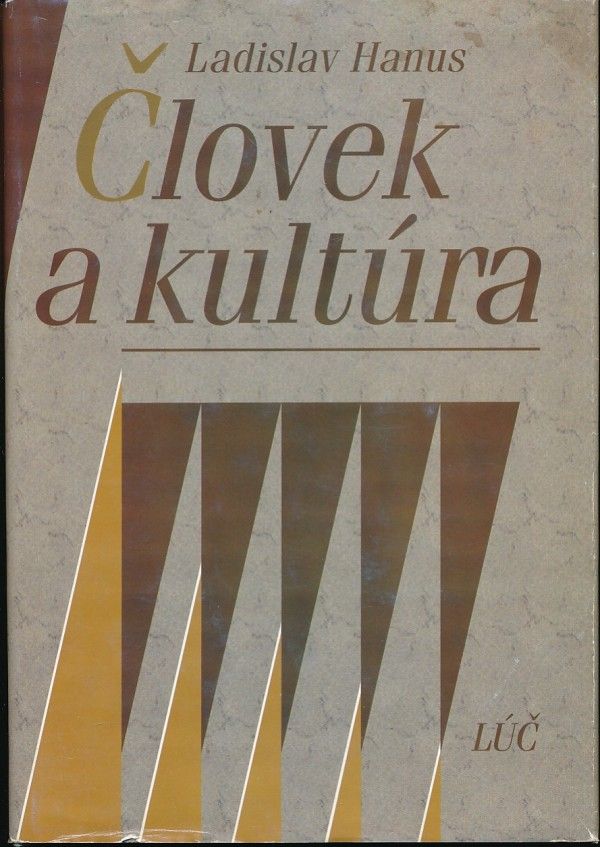 Ladislav Hanus: ČLOVEK A KULTÚRA