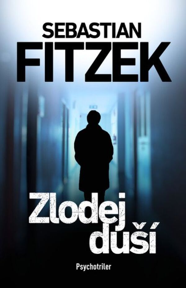 Sebastian Fitzek: ZLODEJ DUŠÍ