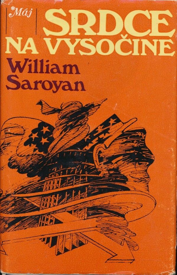 William Saroyan: SRDCE NA VYSOČINE