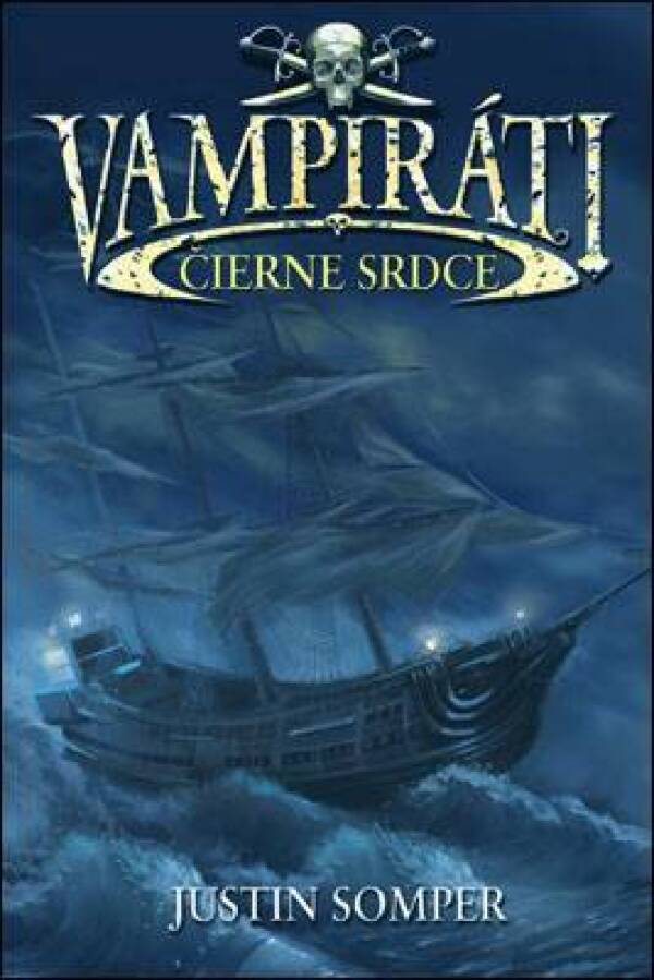 Justin Somper: VAMPIRÁTI - ČIERNE SRDCE