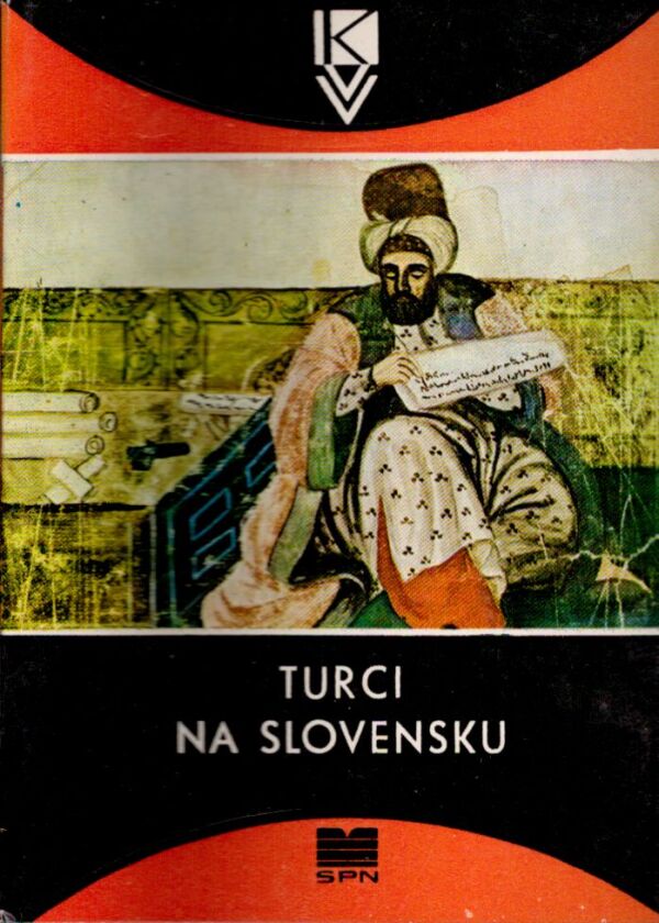 Pavol Horváth, Vojtech Kopčan: TURCI NA SLOVENSKU