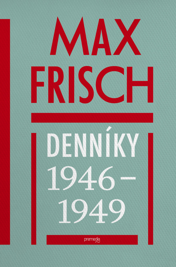 Max Frisch: DENNÍKY 1946 - 1949