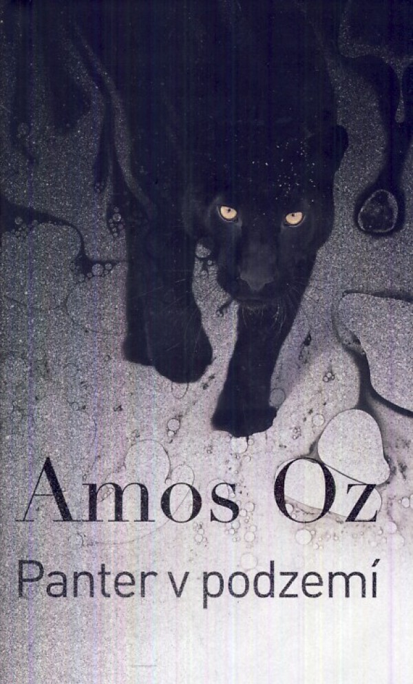 Amos Oz: PANTER V PODZEMÍ