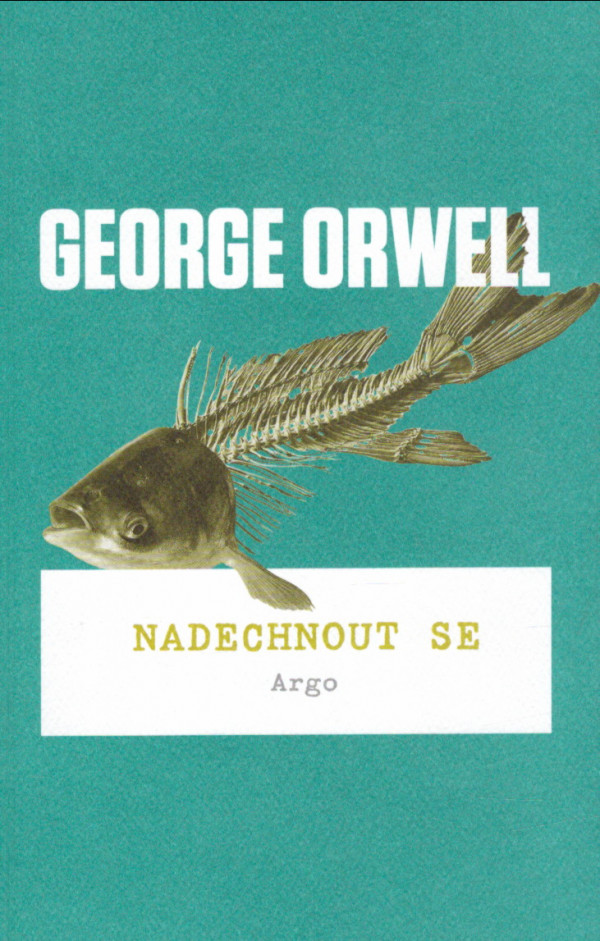 George Orwell: NADECHNOUT SE