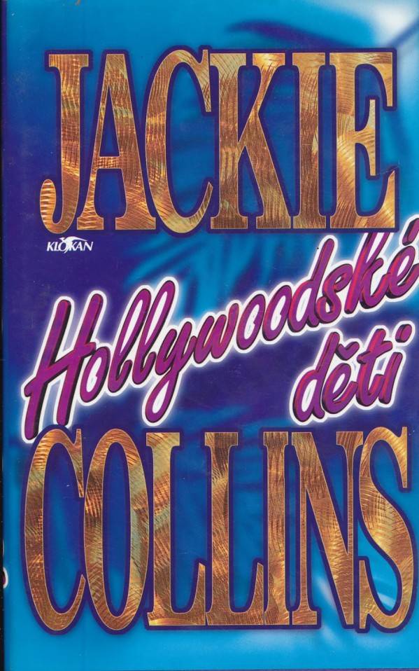 Jackie Collins: HOLLYWOODSKÉ DĚTI