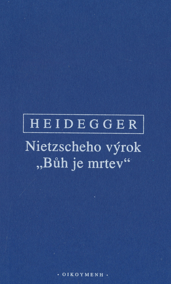 Martin Heidegger: NIETZSCHEHO VÝROK