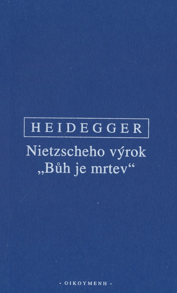 Martin Heidegger: NIETZSCHEHO VÝROK