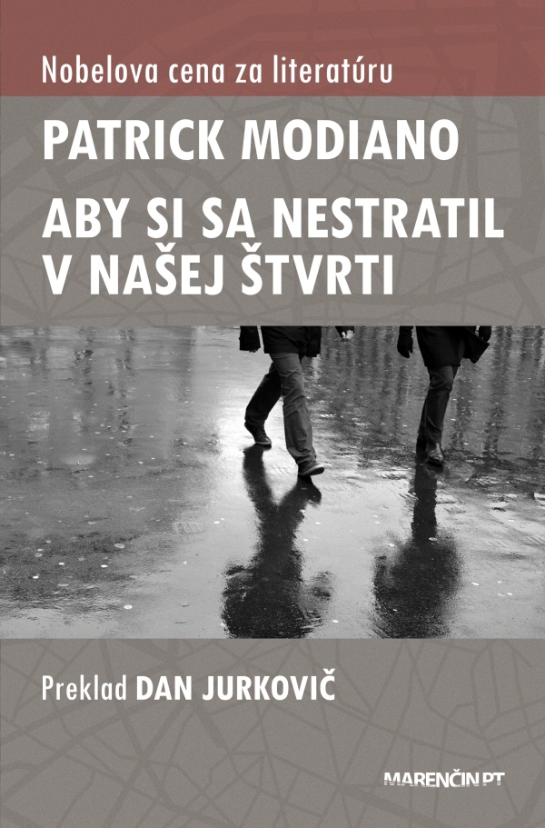 Patrick Modiano: ABY SI SA NESTRATIL V NAŠEJ ŠTVRTI