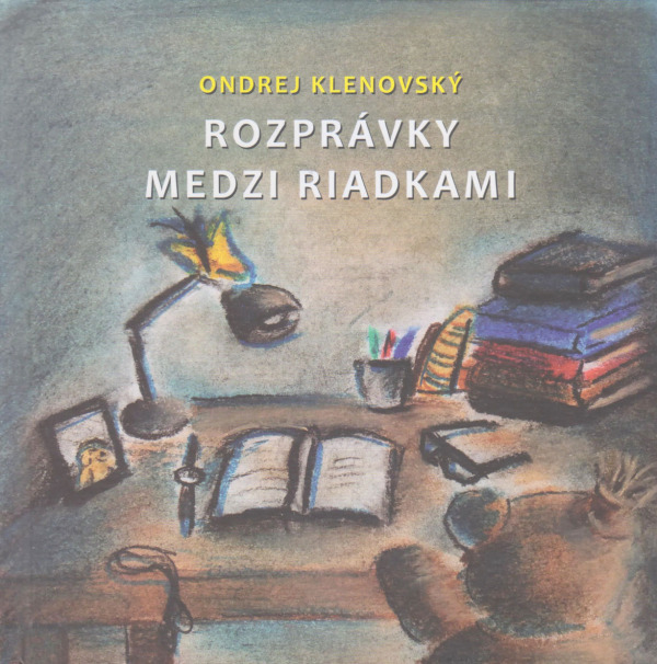 Ondrej Klenovský: ROZPRÁVKY MEDZI RIADKAMI