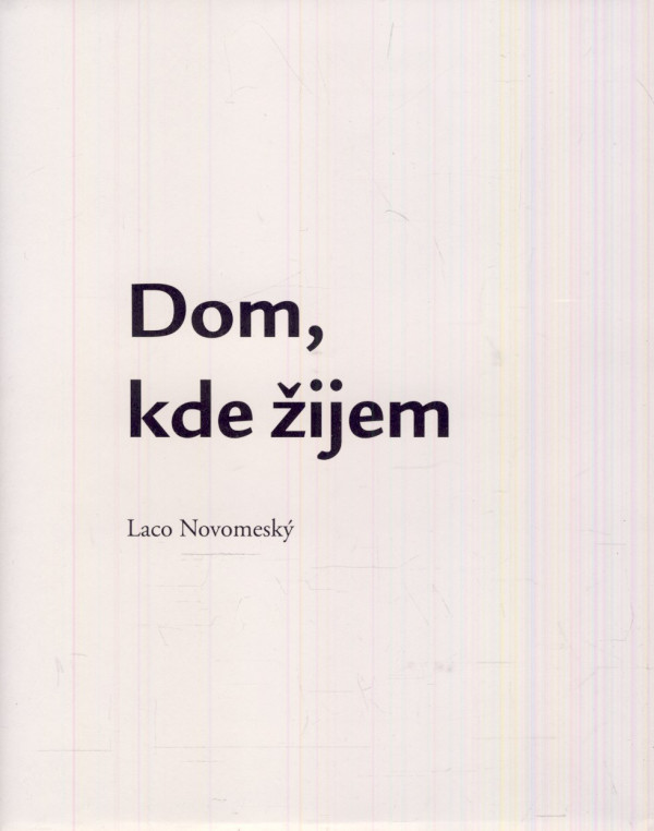 Laco Novomeský: DOM, KDE ŽIJEM