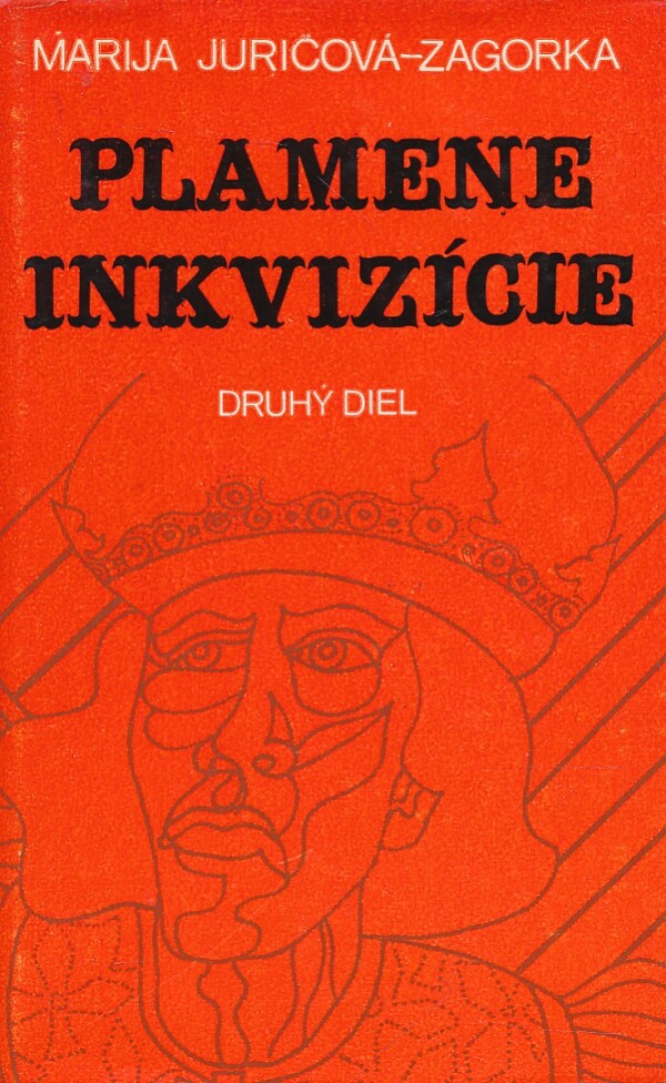Marija Juričová-Zagorka: PLAMENE INKVIZÍCIE 1,2