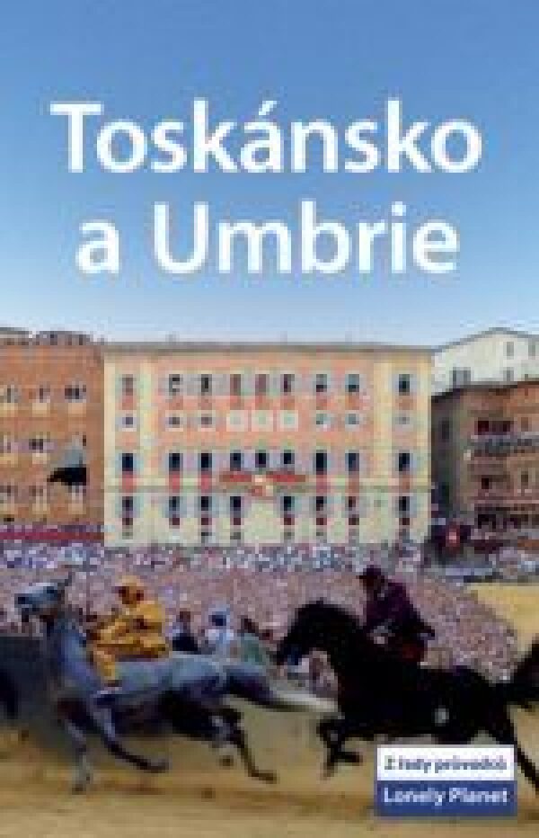 TOSKÁNSKO A UMBRIE - LONELY PLANET