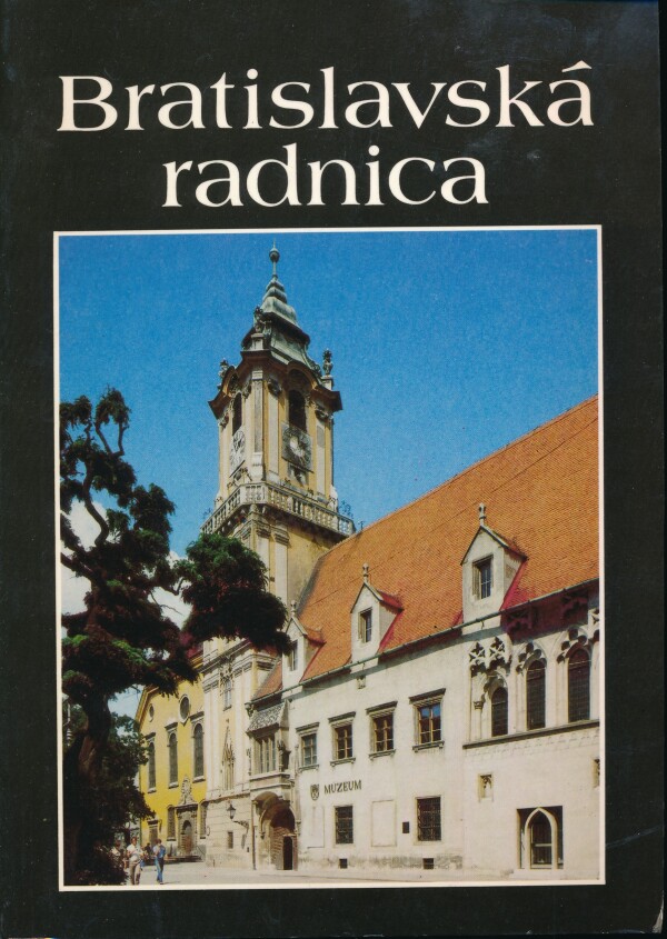 Štefan Holčík: BRATISLAVSKÁ RADNICA