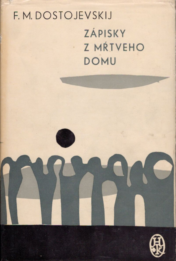 F.M. Dostojevskij: ZÁPISKY Z MRTVEHO DOMU