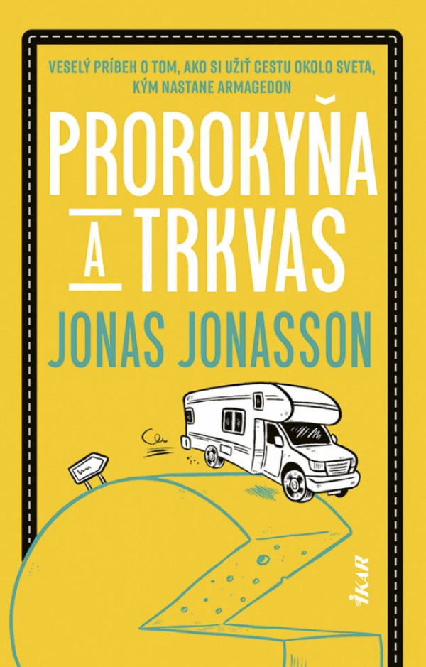 Jonas Jonasson: PROROKYŇA A TRKVAS