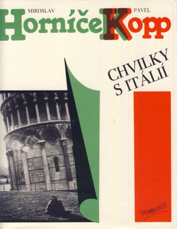 Miroslav Horníček, Pavel Kopp: CHVILKY S ITÁLIÍ