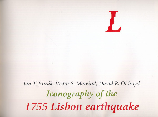 J. T. Kozák, V. S. Moreira, D. R. Oldroyd: ICONOGRAPHY OF THE 1755 LISBON EARTHQUAKE