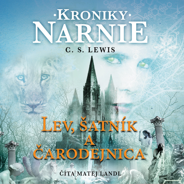 C. S. Lewis: LEV, ŠATNÍK A ČARODEJNICA - KRONIKY NARNIE 2 - AUDIOKNIHA