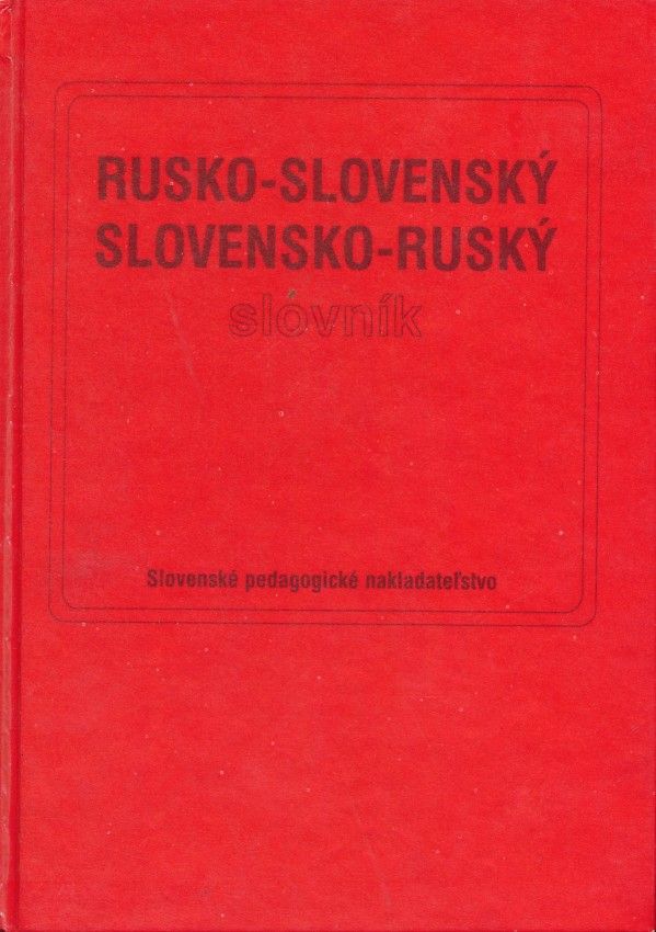 M. Filkusová, D. Kollár, E. Kučerová: RUSKO-SLOVENSKÝ, SLOVENSKO-RUSKÝ SLOVNÍK