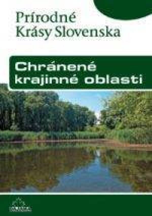 Ján Lacika, Kliment Ondrejka: CHRÁNENÉ KRAJINNÉ OBLASTI - PRÍRODNÉ KRÁSY SLOVENSKA