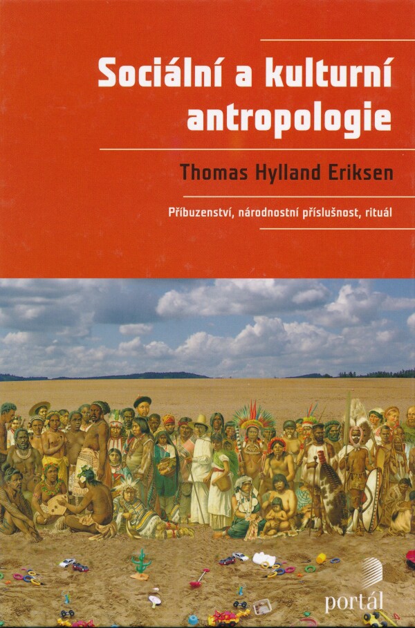 Thomas Hylland Eriksen: SOCIÁLNÍ A KULTURNÍ ANTROPOLOGIE