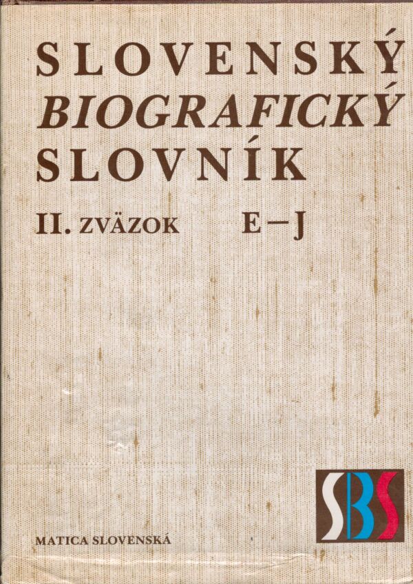 SLOVENSKÝ BIOGRAFICKÝ SLOVNÍK II.ZVÄZOK E-J