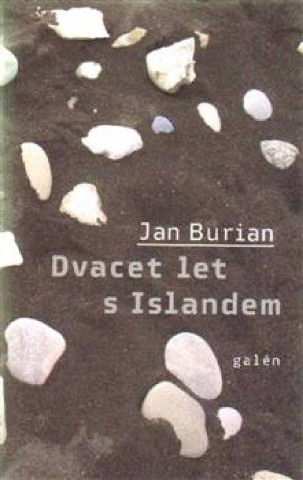 Jan Burian: DVACET LET S ISLANDEM
